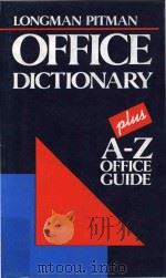 Longman Pitman office dictionary plus A-Z office guide   1990  PDF电子版封面  0582066239  John Harrison 