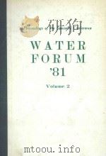 WATER FORUM '81 VOLUME II   1981  PDF电子版封面  0872622754   