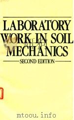 LABORATORY WORK IN SOIL MECHANICS SECOND EDITION   1983  PDF电子版封面  0246118199  BRIAN VICKERS 