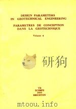 DESIGN PARAMETERS IN GEOTECHNICAL ENGINEERING PARAMETRES DE CONCEPTION DANS LA GEOTECHNIQUE VOLUME 4   1980  PDF电子版封面  0727700804   