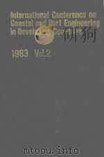 INTERNATIONAL CONFERENCE ON COASTAL AND PORT ENGINEERING IN DEVELOPING COUNTRIES VOLUME 11   1983  PDF电子版封面     