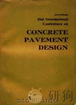 PROCEEDINGS 2ND INTERNATIONAL CONFERENCE ON CONCRETE PAVEMENT DESIGN（1981 PDF版）