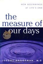 THE MEASURE OF OUR DAYS NEW BEGINNINGS AT LIFE'S END（1997 PDF版）