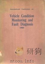 INTERNATIONAL CONFERENCE ON VEHICLE CONDITION MONITORING AND FAULT DIAGNOSIS 1985（1985 PDF版）