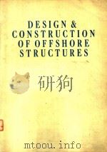 DESIGN AND CONSTRUCTION OF OFFSHORE STRUCTURES   1977  PDF电子版封面  0727700413   
