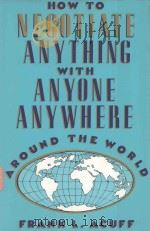 HOW TO NEGOTIATE ANYTHING WITH ANYONE ANYWHERE AROUND THE WORLD（1993 PDF版）