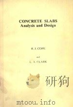 CONCRETE SLABS ANALYSIS AND DESIGN   1984  PDF电子版封面  0853342547  R.J.COPE 