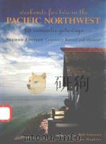 WEEKENDS FOR TWO IN THE PACIFIC NORTHWEST 50 ROMANTIC GETAWAYS SECOND EDITION COMPLETELY REVISED AND   1998  PDF电子版封面  0811818896   