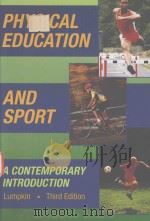PHYSICAL EDUCATION AND SPORT A CONTEMPORARY INTRODUCTION   1994  PDF电子版封面  0801678226   