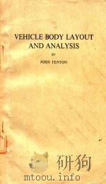 VEHICLE BODY LAYOUT AND ANALYSIS   1980  PDF电子版封面  0852984456  JOHN FENTON 