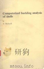 COMPUTERIZED BUCKLING ANALYSIS OF SHELLS   1985  PDF电子版封面  9024730996  D.BUSHNELL 