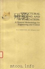 STRUCTURAL MODELLING AND OPTIMIZATION:A GENERAL METHODOLOGY FOR ENGINEERING AND CONTROL（1981 PDF版）