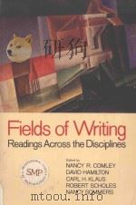 FIELDS OF WRITING READINGS ACROSS THE DISCIPLINES   1984  PDF电子版封面  0312288379  NANCY R.COMLEY 