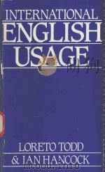 INTERNATIONAL ENGLISH USAGE   1986  PDF电子版封面  7506223031   
