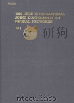 1991 IEEE INTERNATIONAL JOINT CONFERENCE ON NEURAL NETWORKS VOLUME 1 OF 3   1991  PDF电子版封面  0780302273   