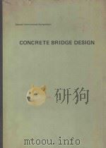 SECOND INTERNATIONAL SYMPOSIUM CONCRETE BRIDGE DESIGN（1971 PDF版）