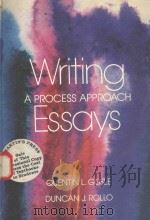 WRITING ESSAYS A PROCESS APPROACH   1987  PDF电子版封面  0312894910   