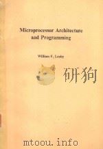 MIRCROPROCESSOR ARCHITECTURE AND PROGRAMMING   1977  PDF电子版封面  0471018899   