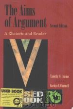 THE AIMS OF ARGUMENT A RHETORIC AND READER SECOND EDITION   1998  PDF电子版封面  0767400461   