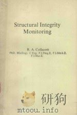 STRUCTURAL INTEGRITY MONITORING   1985  PDF电子版封面  0412219204  R.A.COLLACOTT 