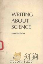 WRITING ABOUT SCIENCE SECOND EDITION   1991  PDF电子版封面  0195062744   