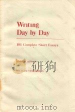 WRITING DAY BY DAY 101 COMPLETE SHORT ESSAYS   1987  PDF电子版封面  0060403624  ROBERT ATWAN 