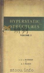 HYPERSTATIC STRUCTURES VOLUME II   1960  PDF电子版封面    J.A.L.MATHESON 
