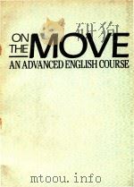 ON THE MOVE AN ADVANCED ENGLISH COURSE   1988  PDF电子版封面  0194328112  PETER BUCKLEY AND LUKE PRODROM 