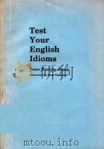 TEST YOUR ENGLISH IDIOMS（1990 PDF版）