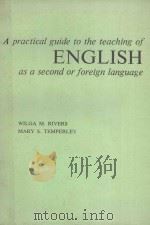 A PRACTICAL GUIDE TO THE TEACHING OF ENGLISH AS A SECOND OR FOREIGN LANGUAGE（1978 PDF版）