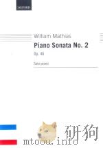 PIANO SONATA NO.2   1986  PDF电子版封面  9780193732841  WILLIAM MATHIAS 