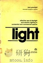 EFFECTIVE USE OF DAYLIGHT AND ELECTRIC LIGHTING IN RESIDENTIAL AND COMMERCIAL SPACES LIGHT   1984  PDF电子版封面  0135363004   