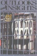 OUTLOOKS AND INSIGHTS A READER FOR COLLEGE WRITERS THIRD EDITION   1991  PDF电子版封面  0312031718  PAUL ESCHHOLZ 