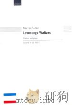 LOVESONGS WALTZES CLARINET AND PIANO   1997  PDF电子版封面  9780193557031  MARTIN BUTLER 