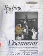 TEACHING WITH DOCUMENTS VOLUME 2   1998  PDF电子版封面  1880875187   