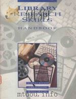 LIBRARY RESEARCH SKILLS HANDBOOK   1991  PDF电子版封面  0840364660   