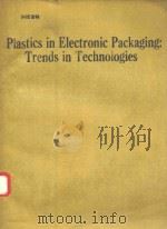 PLASTICS IN ELECTRONIC PACKAGING:TRENDS IN TECHNOLOGIES     PDF电子版封面     