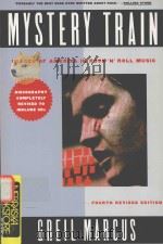 MYSTERY TRAIN IMAGES OF AMERICA IN ROCK'N'ROLL MUSIC   1997  PDF电子版封面  0452278368  GREIL MARCUS 