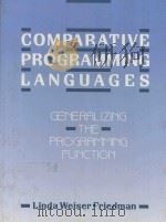 COMPARATIVE PROGRAMMING LANGUAGES GENERALIZING THE PROGRAMMING FUNCTION   1991  PDF电子版封面  0131554824   