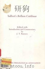 SALLUST'S BELLUM CATILINAE   1984  PDF电子版封面  0891305602  J.T.RAMSEY 