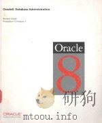 ORACLE8:DATABASE ADMINISTRATION VOLUME 1·STUDENT GUIDE   1998  PDF电子版封面     