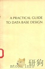 A PRACTICAL GUIDE TO DATA BASE DESIGN   1990  PDF电子版封面  0136909671  REX HOGAN 