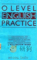 O LEVEL ENGLISH PRACTICE   1984  PDF电子版封面     
