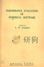 PERFORMANCE EVALUATION OF NUMERICAL SOFTWARE   1979  PDF电子版封面  0444853308  I.D.FOSDICK 