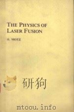 THE PHYSICS OF LASER FUSION   1979  PDF电子版封面  0125093500  HANS MOTZ 
