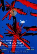 BASIC LABORATORY STUDIES IN GENERAL CHEMISTRY WITH SEMIMICRO QUALITATIVE ANALYSIS   1997  PDF电子版封面  0669354910  GRACE R. HERED. 