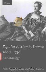 POPULAR FICTION BY WOMEN 1660-1730   1996  PDF电子版封面  0198711379  PAULA R.BACKSCHEIDER 