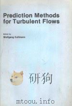 PREDICTION METHODS FOR TURBULEAT FLOWS   1980  PDF电子版封面  0891161783   