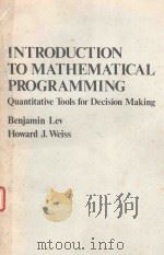 INTRODUCTION TO MATHEMATICAL PROGRAMMING   1982  PDF电子版封面  0713134550  BENJAMIN LEV; HOWARD J. WEISS 