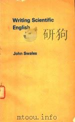 WRITING SCIENFITIC ENGLISH   1971  PDF电子版封面  0175550174  JOHN SWALES 